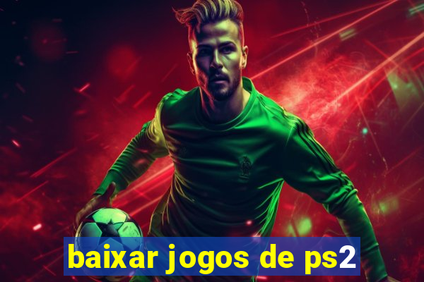 baixar jogos de ps2